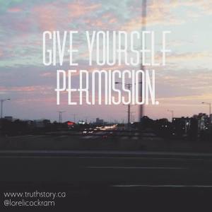 Give Yourself Permission